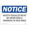 Signmission OSHA Sign, Goggles Must Worn While Working, 10in X 7in Plastic, 10" W, 7" H, Landscap OS-NS-P-710-L-18207 - alternate 1